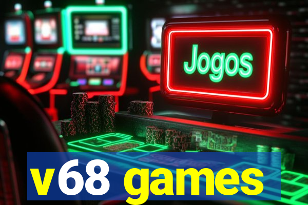 v68 games